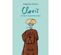 Clovis Veut Faire De Grandes Choses