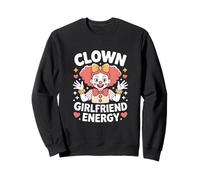 Clown Girlfriend Energy Girlfriend Visage De Clown Clowngirl Sweatshirt