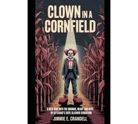 Clown In a Cornfield Movie Review: A Deep Dive into The Horror, Heart and Hype of Eli Craig's 2025 Slasher Sensation