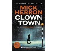 Mick Herron – Clown Town – Le thriller de notre temps chaotique (Slough House Thriller 9) – Broché