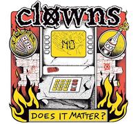 Clowns - Does It Matter