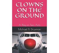 Clowns On The Ground: A Play In Two Acts