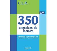 CLR 350 exercices de lecture CM - Corrigés - Ed. 2014