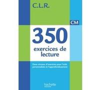 CLR 350 exercices de lecture CM - Livre de l'élève Edition 2014 - Jean-Claude Lucas - Hachette Education - broché - Scolaire / Universitaire