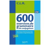 Clr 600 Exercices De Grammaire Et De Conjugaison Cm - Corrigés