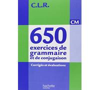 CLR 650 – Exercices de grammaire et de conjugaison CM – Corrigés – Éd. 2011 – Hachette Pratique