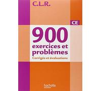 CLR 900 exercices et problèmes CE - Corrigés - Ed.2010 - Jean-Claude Lucas - Hachette Education - broché - Livre