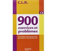 CLR : 900 exercices et problèmes CE, deux niveaux d'exercices pour l'aide personnalisée et l'approfondissement