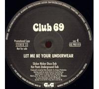Club 69 - Let Me Be Your Underwear [Vinyl LP]