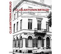 Club Antonin Artaud : expériences cinématographiques en Milieu psychiatrique