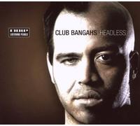 Club Bangahs - Headless [Import]