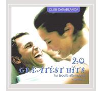 Club Casablanca - 20 Greatest Hits for Tequila Afternoons 2