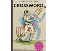 CLUB-CRICKET SLEDGING CROSSWORD: CLUB-CRICKET SLEDGING CROSSWORD:is a practical, 6x9 inches 54 Number Puzzles , humorous, and umpire-safe companion ... is as much a mental game as a physical one