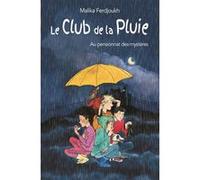 Club de la pluie au pensionnat des mystères poche (Le)
