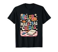 Club De Maestras Chidas Spanish Teacher Appreciation Day T-Shirt