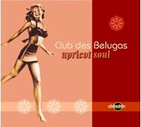 Club Des Belugas - Apricoo Soul -Digi-