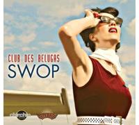 Club des Belugas - Swop [Import]
