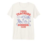Club d'été pour Enseignants fatigués, Vacances à la Plage T-Shirt Haut de Gamme