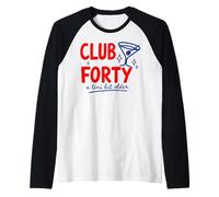 Club Forty A Tini Bit Older Funny 40th Birthday Manche Raglan