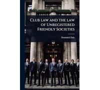 Club law and the law of Unregistered Friendly Societies