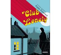 Club Lonely - Roman graphique - Vie littéraire