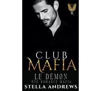 Club Mafia - Le Démon: Une romance mafia