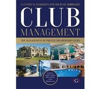 Club Management: The management of private membership clubs - [Version Originale] Inconnu (Auteur)