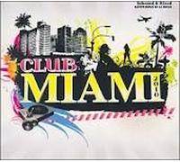 Club Miami 2010 : Selected & Mixed By Benji De La House