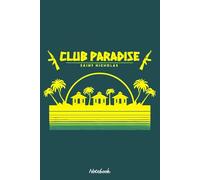 Club Paradise Saint Nicholas Notebook: Notebook, planner, journal, organiser, bullet journal, sketchbook_ 6x9 inches, 120 dotted pages