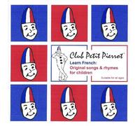 Club Petit Pierrot/Stella Bataille - Learn French: Original songs & rhymes for children