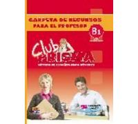 Club Prisma B1 Intermedio-Alto Carpeta De Recursos Para El Profesor