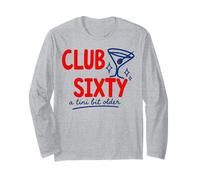 Club Sixty A Tini Bit Older Funny 60th Birthday Women Men Manche Longue