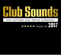 CLUB SOUNDS-BEST OF 2017 3 CD NEUF