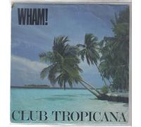 Club tropicana (1983) / Vinyl single [Vinyl-Single 7'']