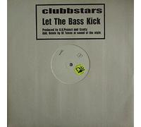 Clubbstars - Let The Bass Kick [12" Maxi]