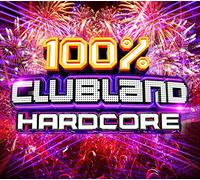 Clubland 100% Hardcore/Various