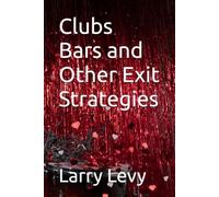 Clubs Bars and Other Exit Strategies