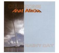 Clubzone Feat.Alicia - Rainy Day 2002 [Import]