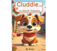 Cluddie and the Secret Treasure: A Magical and Heartwarming Treasure-Hunt Picture Book Stories for Kids Ages 4-8 - An Exciting Story of Friendship, ... Discoveries Perfect for Bedtime and Storytime