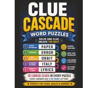 Clue Cascade: Solve One Clue, Unlock The Next. Word Puzzle. 8.5x11 Inches 80 Puzzles Including Solutions. Sharpen Your Mind. Boost Your Vocabulary. ... Times. Screen Free Entertainment