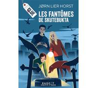 CLUE, Les fantômes de Skutebukta - Jorn Lier Horst - Rageot - broché - Roman junior
