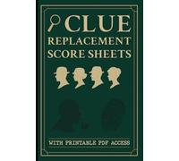 Clue Replacement Score Sheets with Printable PDF Access: Track Your Game, Solve the Mystery, and Keep the Fun Going!