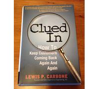 Clued in: How to Keep Customers Coming Back Again and Again