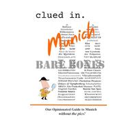Clued In Munich BARE BONES: Our Opinionated Guide to Munich without the pics!