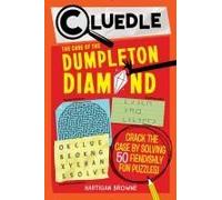 Cluedle: The Case Of The Dumpleton Diamond (Book 1)