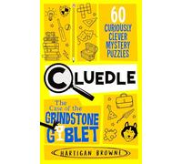 Cluedle - The Case of the Grindstone Goblet: 60 Curiously Clever Mystery Puzzles