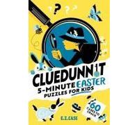 Cluedunnit: 5-Minute Easter Puzzles For Kids