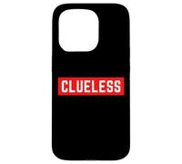 Clueless Drôle Auto-obsolète Sarcastique Ironique Minimal des Coque pour iPhone 15 Pro
