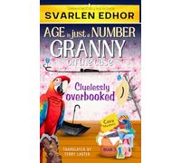 Cluelessly overbooked - AGE is just a NUMBER #3: A cozy crime murder mystery