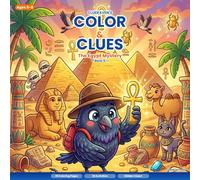 ClueRaven’s Color & Clues: The Egypt Mystery: A Coloring & Activity Adventure Book for Kids Ages 5-8 | 30 Coloring Pages with Hidden Clues, Puzzles, and Games | Book 5